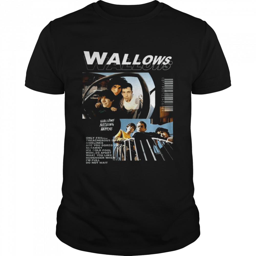 Wallows Nothing Happens Vintage Tour 2022 shirt Classic Men's T-shirt