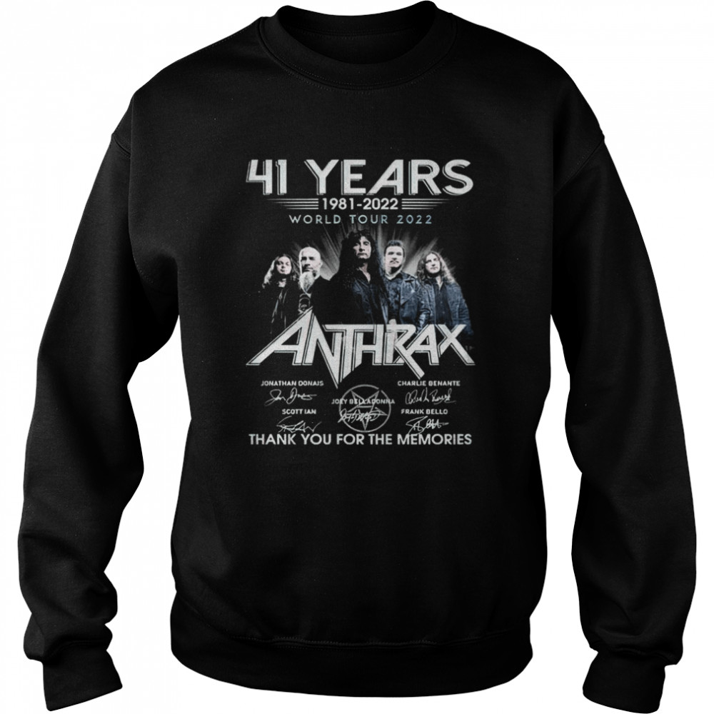 World Tour 2022 Anthrax Band Signatures 41 Years 1981-2022 Fanmade shirt Unisex Sweatshirt
