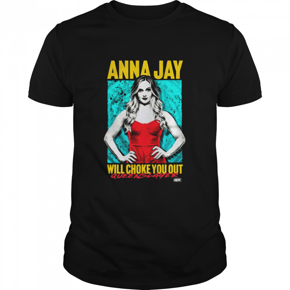 Anna Jay Will Choke You Out shirt