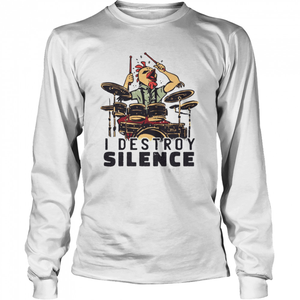 I Destroy Silence The Dummer Chicken Rock Band Suicide Silence shirt Long Sleeved T-shirt