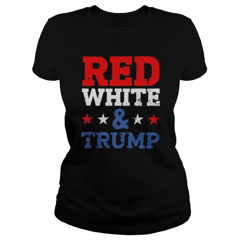 Red White & Trump T- Classic Women's T-shirt