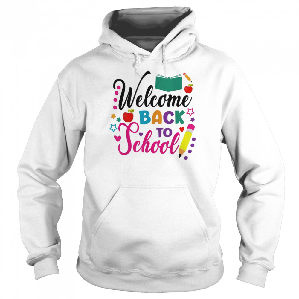 Welcome Back To School First Day Of School Cute Teacher T- Unisex Hoodie