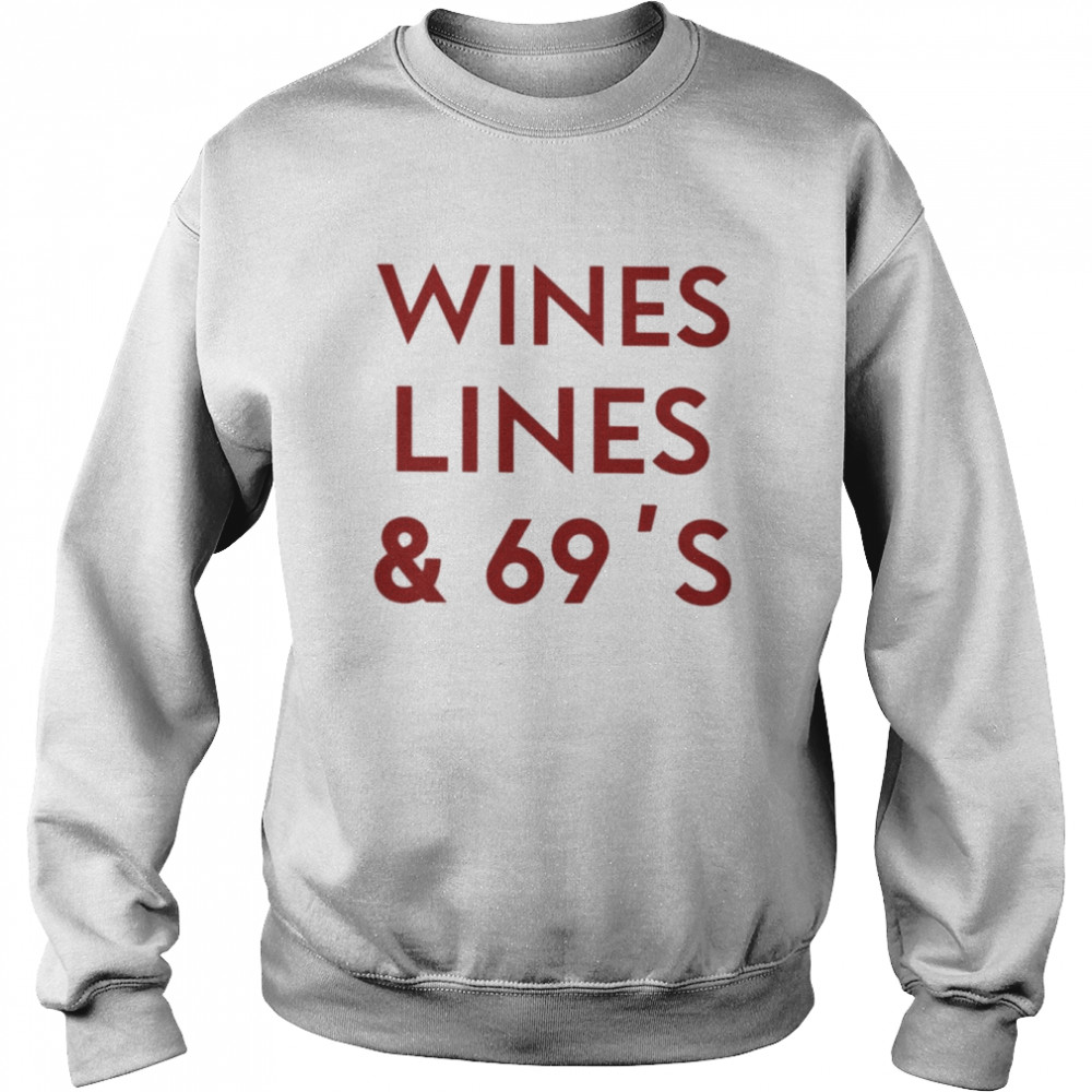 Wines Lines & 69’s  Unisex Sweatshirt