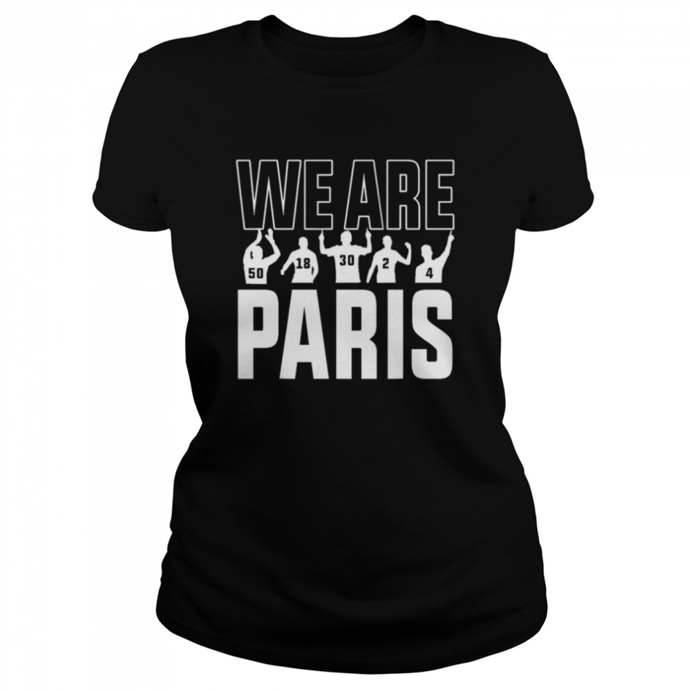 We Are Paris Paris Saint Germain PSG shirt Classic Women's T-shirt