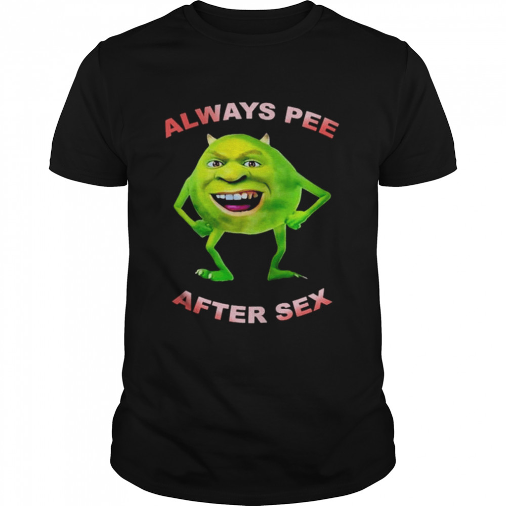 Always pee after sex shirt Classic Men's T-shirt