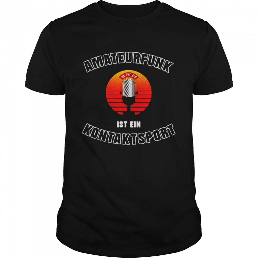 Amateur radio is a contact sport shirt Classic Men's T-shirt
