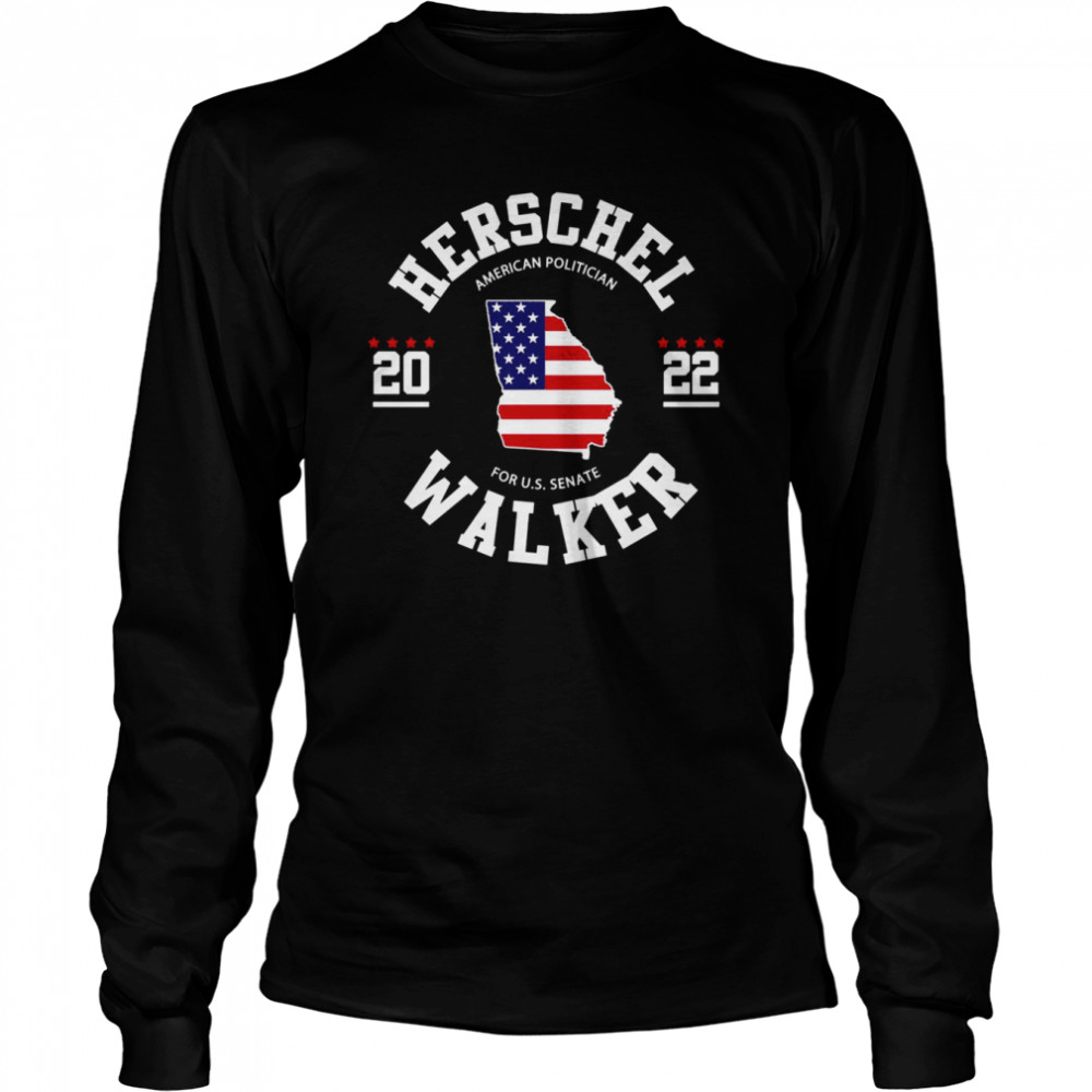 American Politician Herschel Walker 2022 Georgia Senate shirt Long Sleeved T-shirt