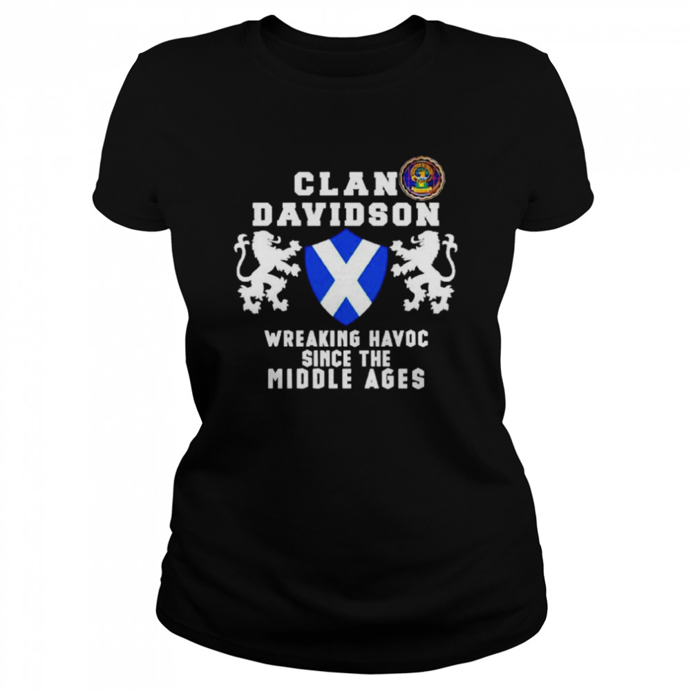 Clan Davidson wreaking havoc since the middle ages shirt Classic Women's T-shirt