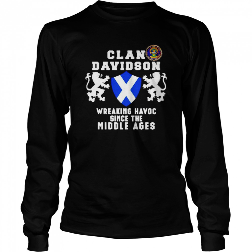 Clan Davidson wreaking havoc since the middle ages shirt Long Sleeved T-shirt
