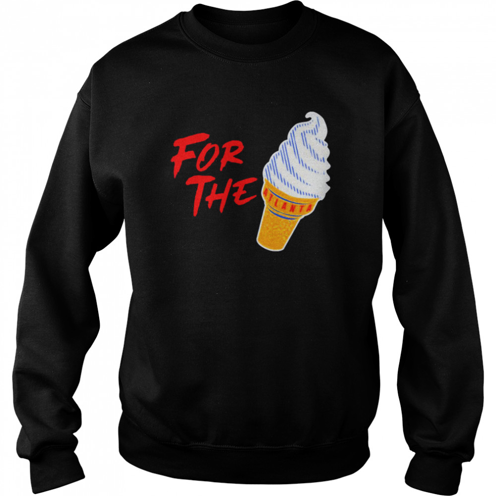 For The Ice Cream Atlanta Braves forthea shirt Unisex Sweatshirt