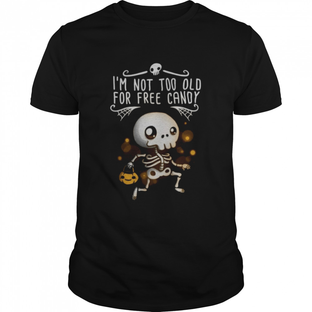 Free Candy Skeleton Trick or Treat T-Shirt