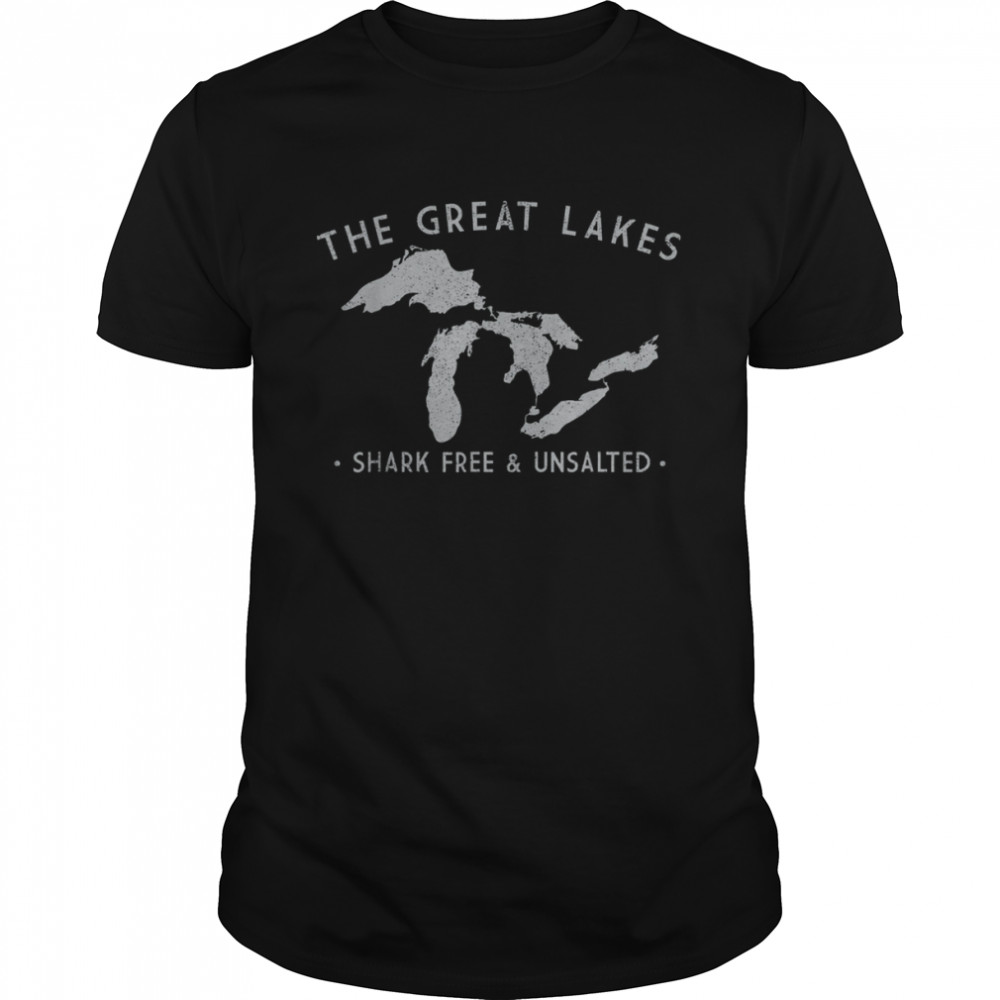Great Lakes Shark Free And Unsalted T-Shirt
