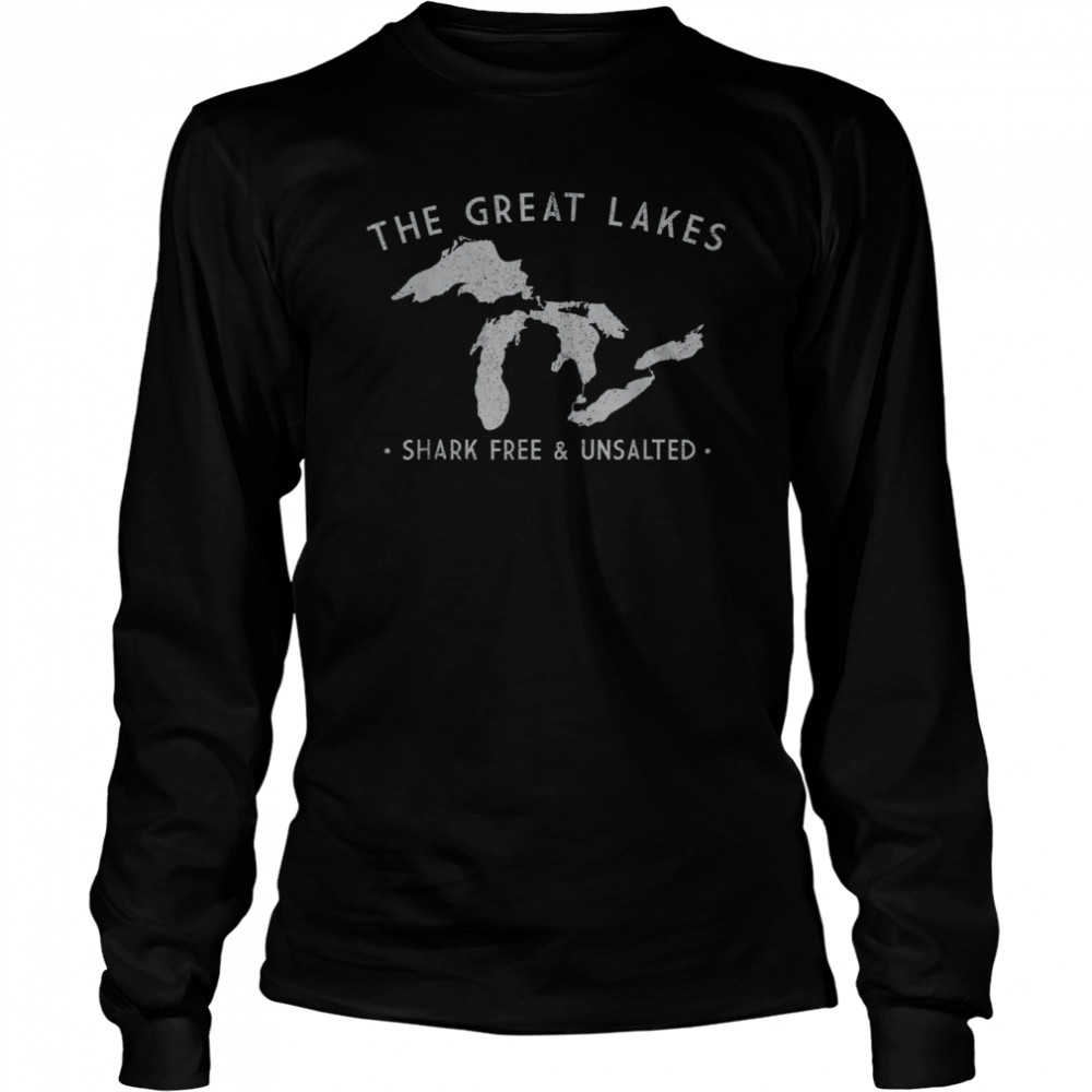 Great Lakes Shark Free And Unsalted T- Long Sleeved T-shirt