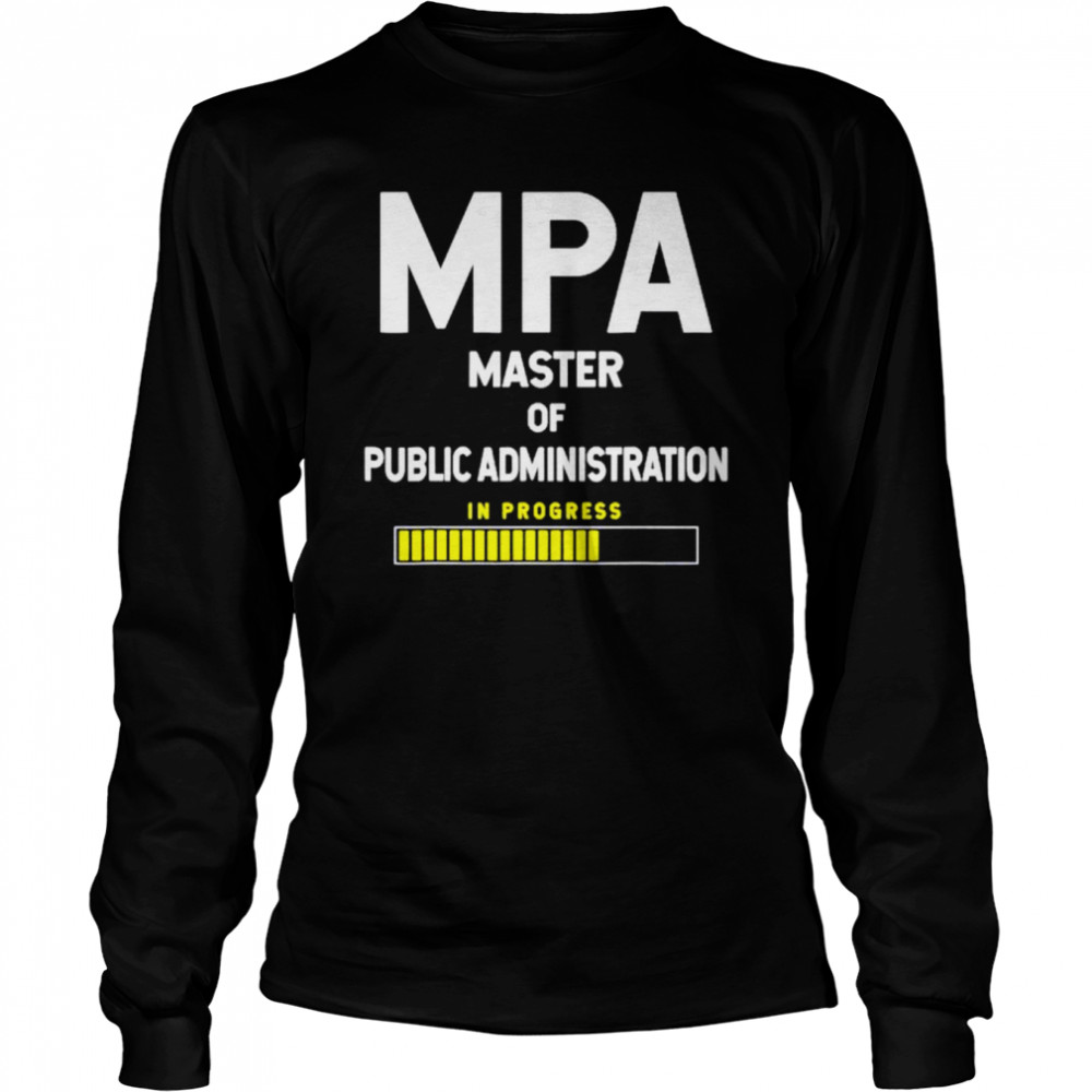 MPA master of public administration shirt Long Sleeved T-shirt