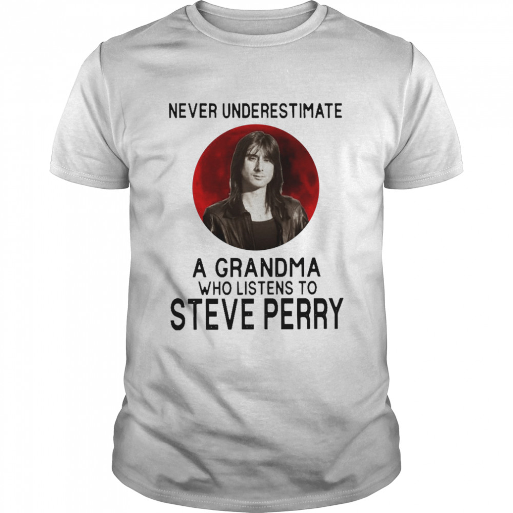 Never Underestimate A Grandma Who Listens To Steve Perry Personalized shirt Classic Men's T-shirt