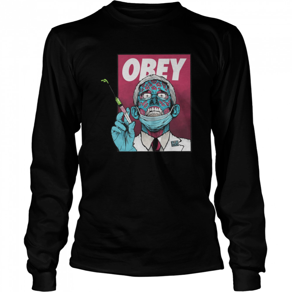 Obey Zombie Fauci Fauci Ouchie Political Long Sleeved T-shirt