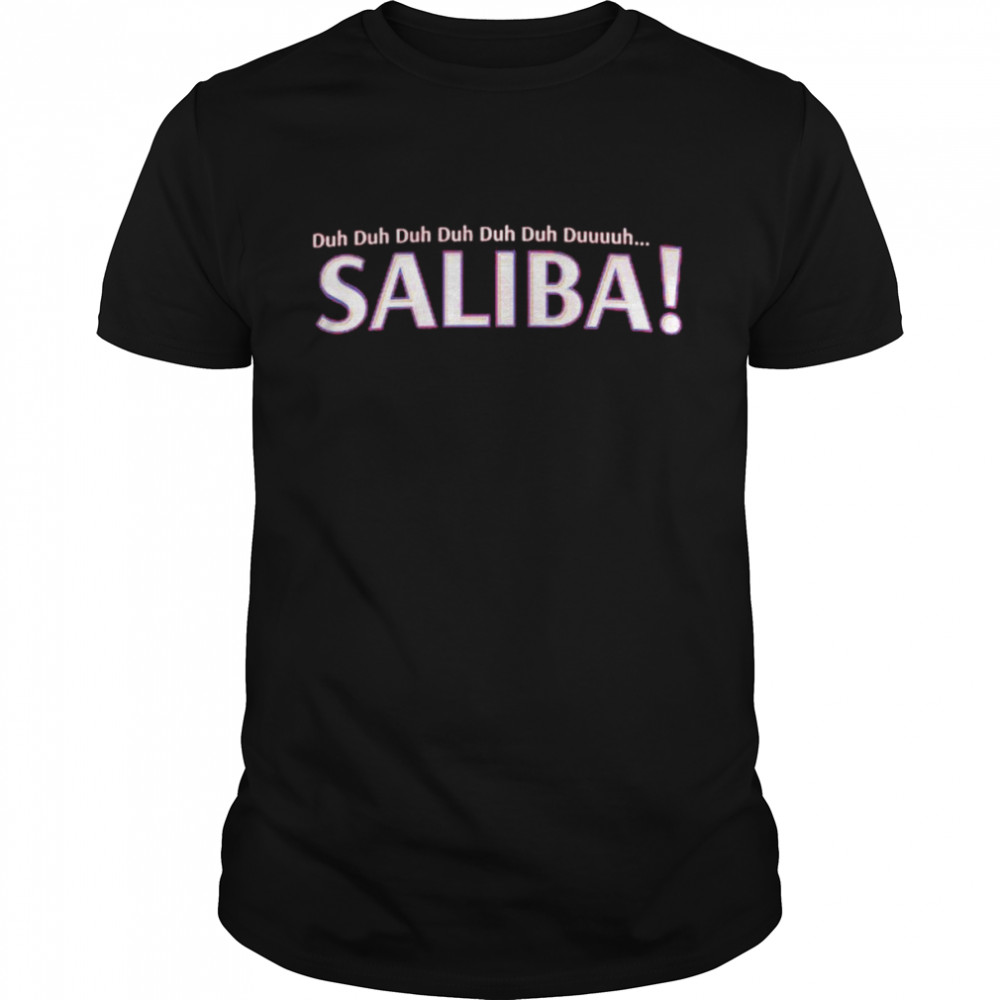 Saliba duh duh duh duh shirt