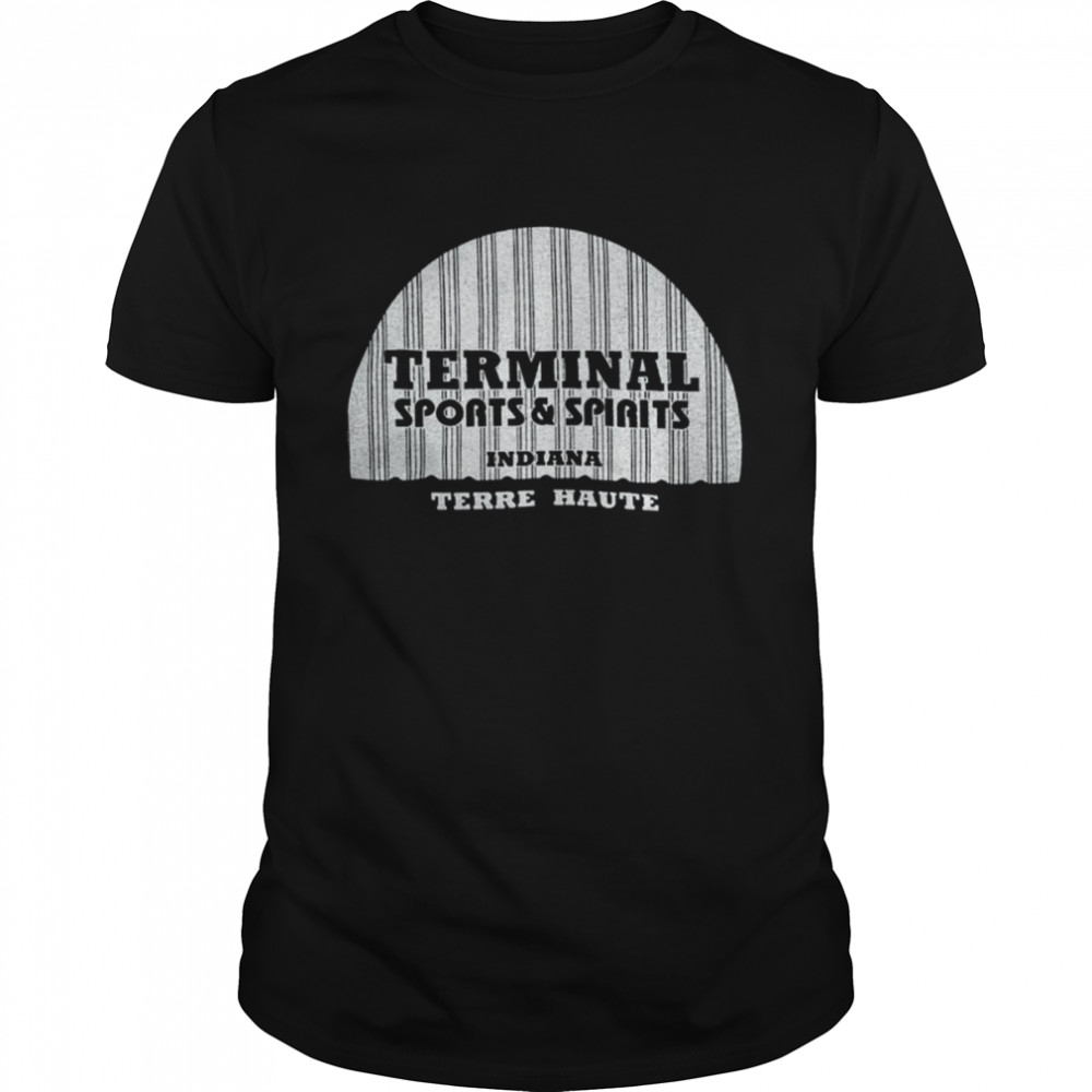 Terminal sports & spirits Indiana terre haute shirt
