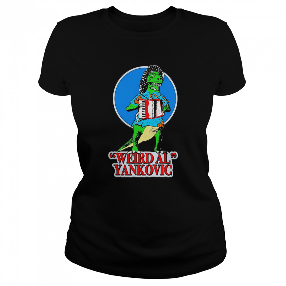 Art Dino Weird Al Yankovic shirt Classic Women's T-shirt
