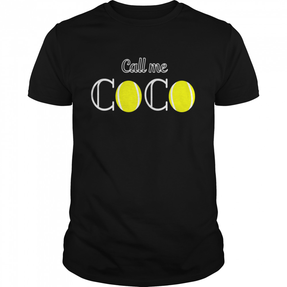 Coco Gauff Call Me Coco For Coco Fans Coco Lovers shirt Classic Men's T-shirt