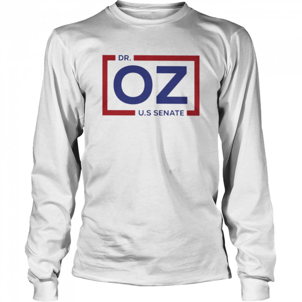 Dr Oz U.S Senate Long Sleeved T-shirt