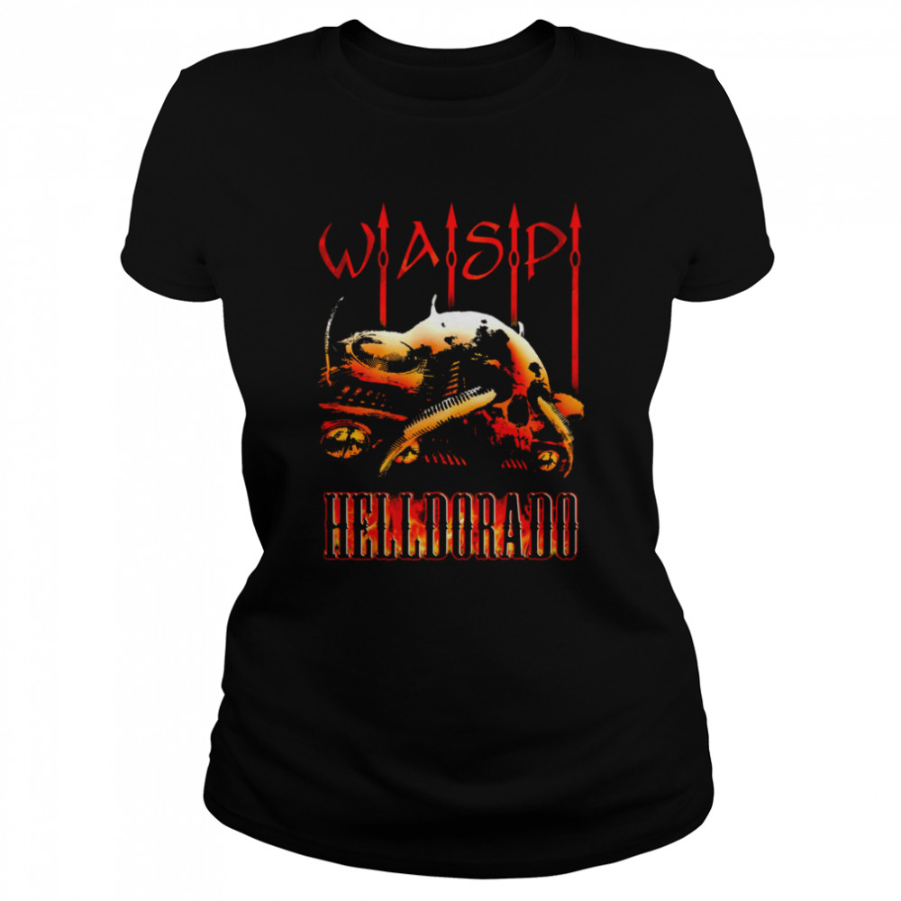 Helldorado WASP Rock Band shirt 1 Helldorado WASP Rock Band shirt Classic Women's T-shirt