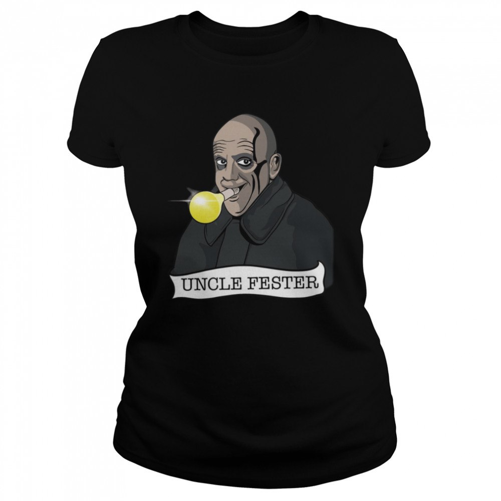 Hi I Am Uncle Fester The Addams Family shirt 3 Hi I Am Uncle Fester The Addams Family shirt Classic Women's T-shirt