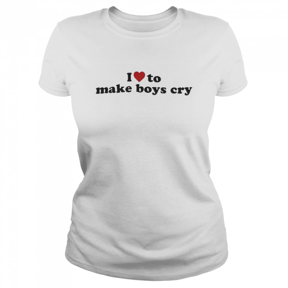 I Love To Make Boys Cry  Classic Women's T-shirt