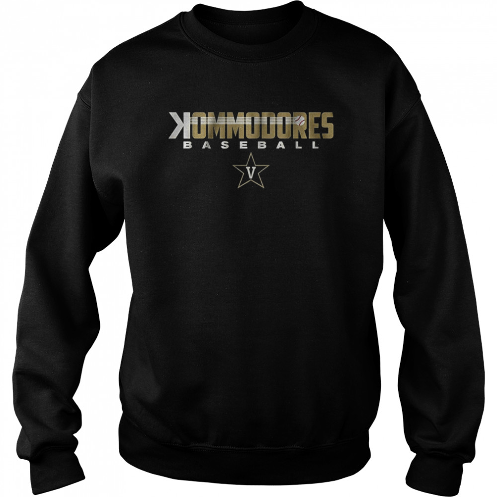 Kommodores For Vanderbilt Commodores Baseball Fans shirt Unisex Sweatshirt