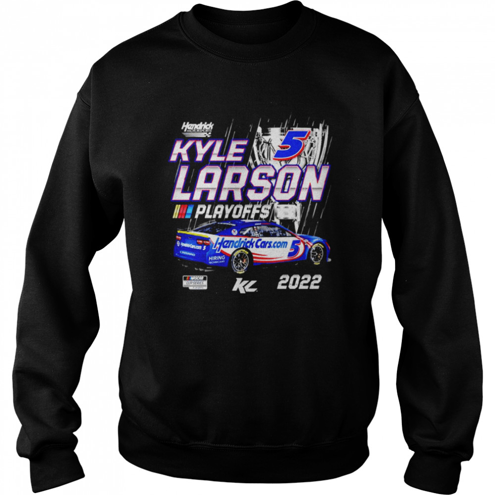 Kyle Larson Hendrick Motorsports Team Collection Black 2022 NASCAR Cup Series Playoffs T-shirt Unisex Sweatshirt
