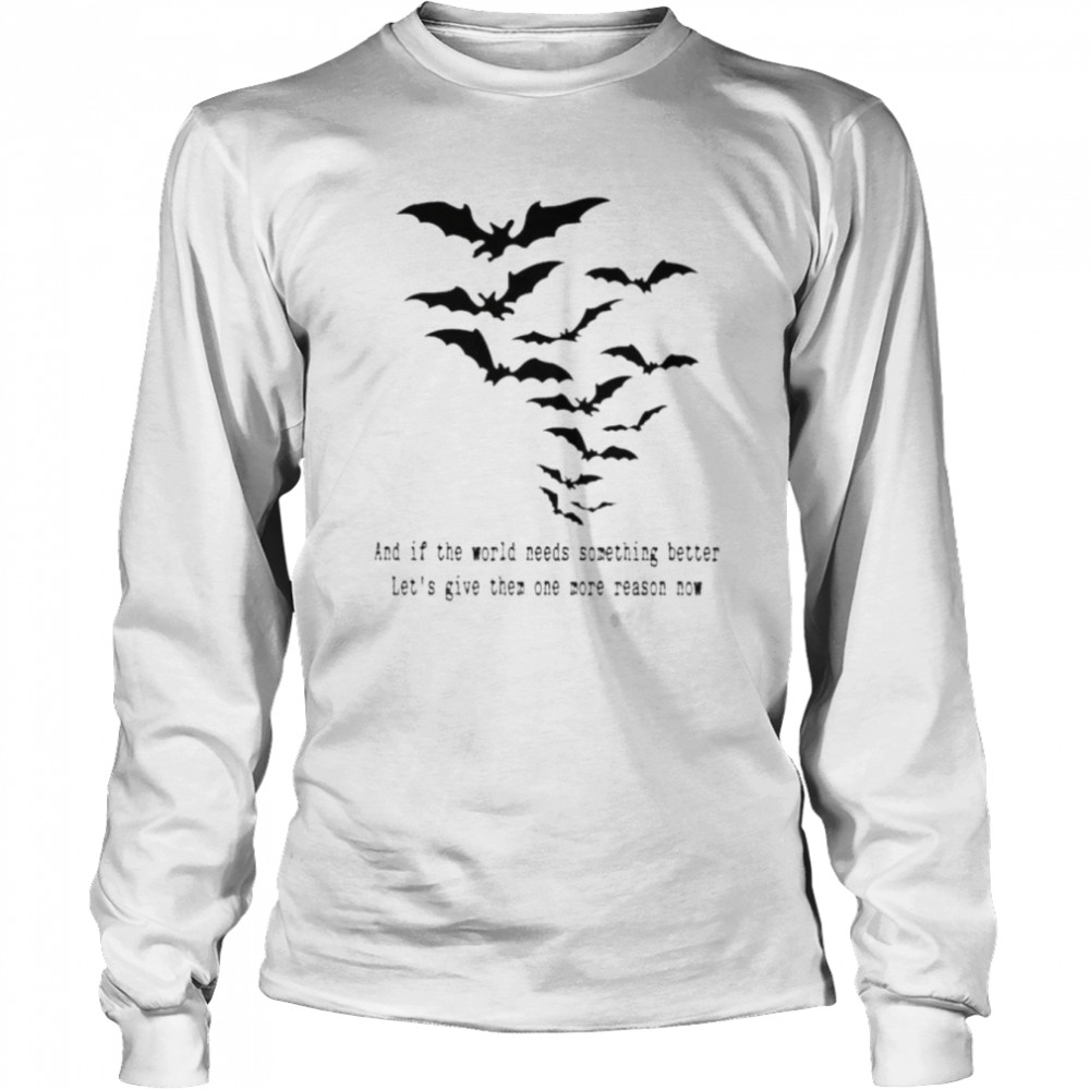 Mcrphilly and if the world needs something better let’s give them one more reason now shirt 2 Mcrphilly and if the world needs something better let’s give them one more reason now shirt Long Sleeved T-shirt