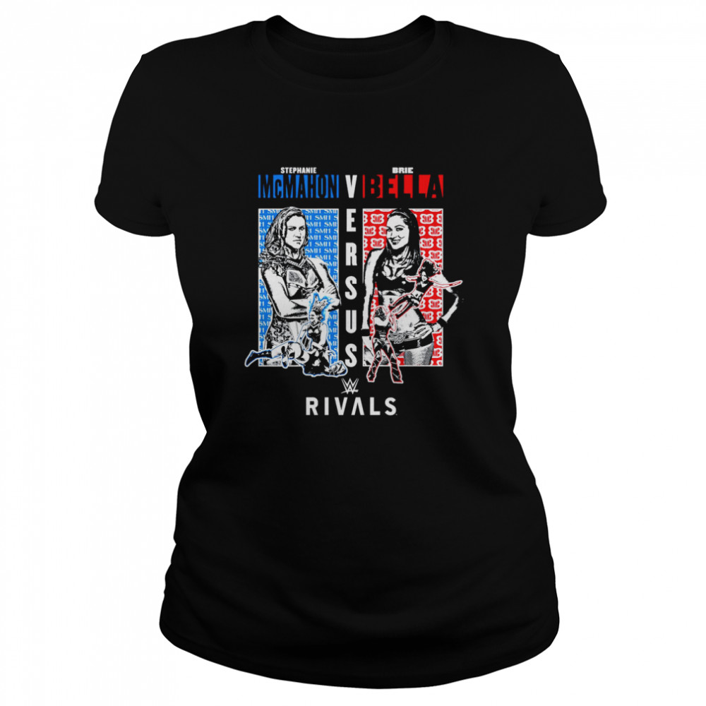 Stephanie McMahon vs Brie Bella WWE Rivals T- Classic Women's T-shirt