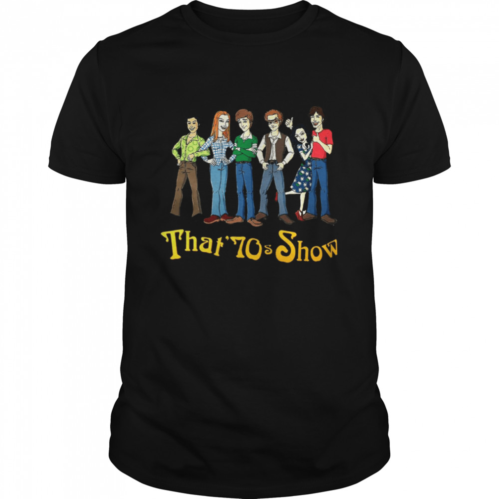 That 70S Show Retro Tv Show Shirt