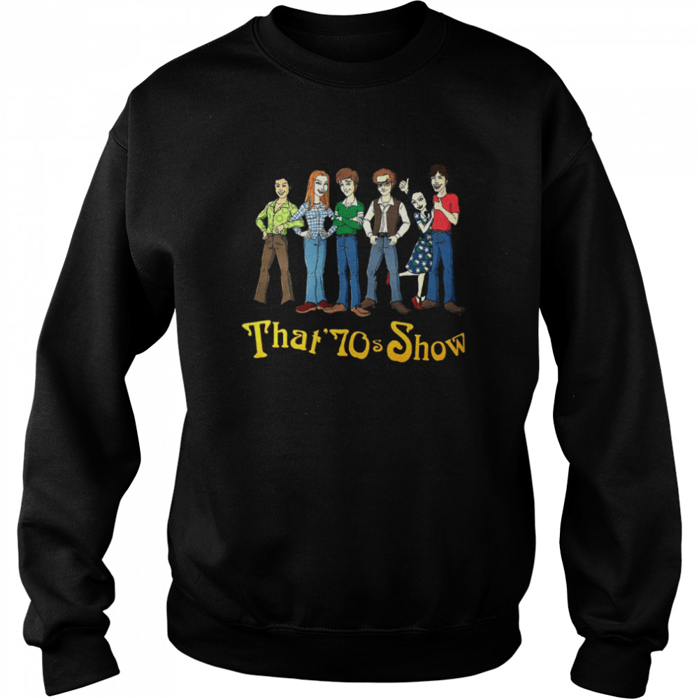 That 70s Show Retro TV Show shirt 3 That 70s Show Retro TV Show shirt Unisex Sweatshirt