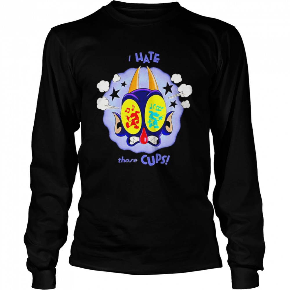 The Cuphead Show The Devil I Hate Those Cups  Long Sleeved T-shirt