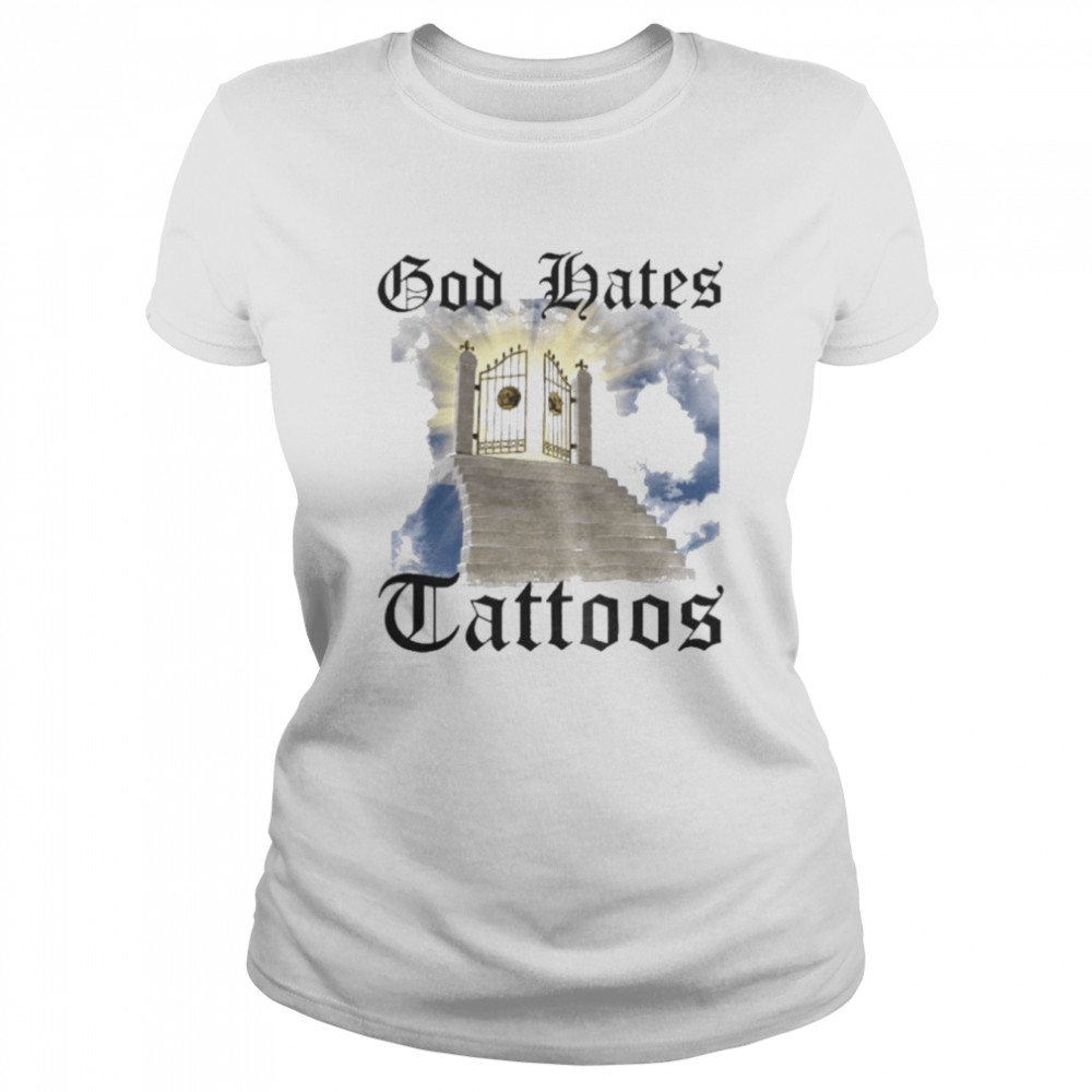 Trashcanpaul White God Hates Tattoos shirt Classic Women's T-shirt