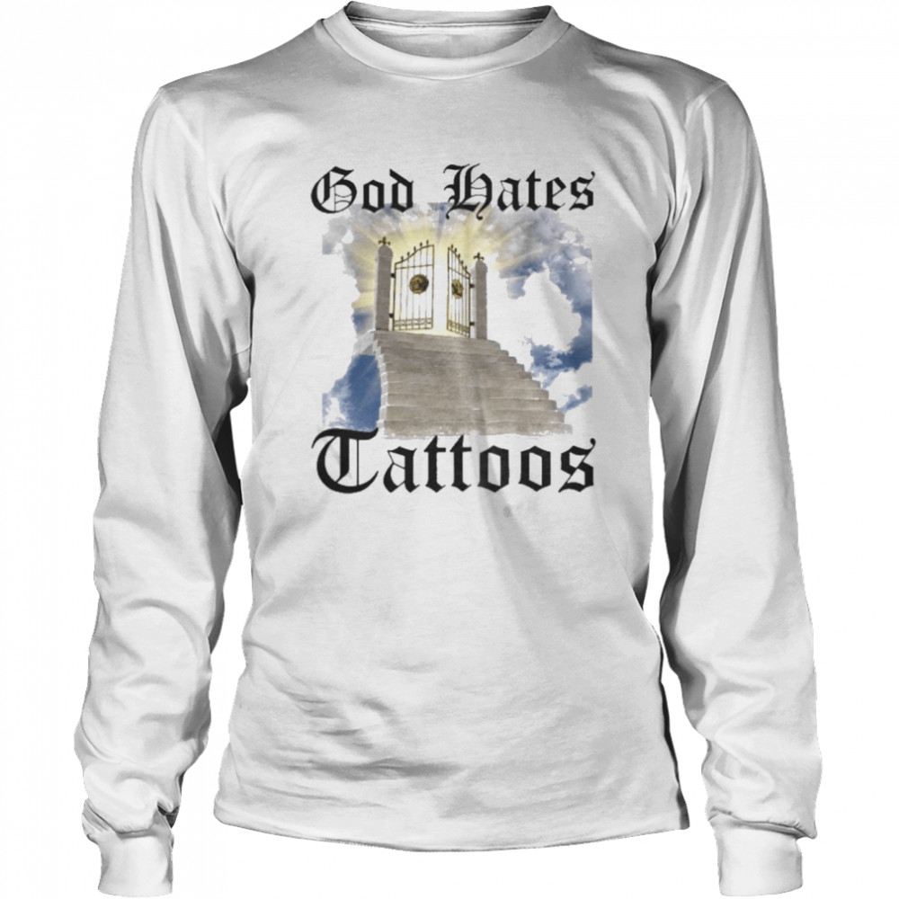 Trashcanpaul White God Hates Tattoos shirt Long Sleeved T-shirt