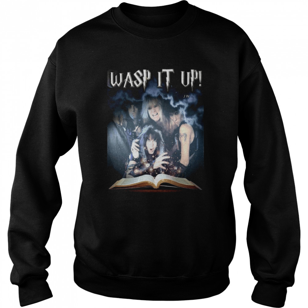 Wasp It Up Wasp Band shirt Unisex Sweatshirt