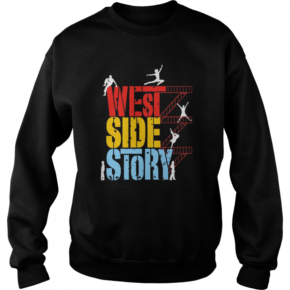 West Side Story Broadway Musical Show shirt Unisex Sweatshirt