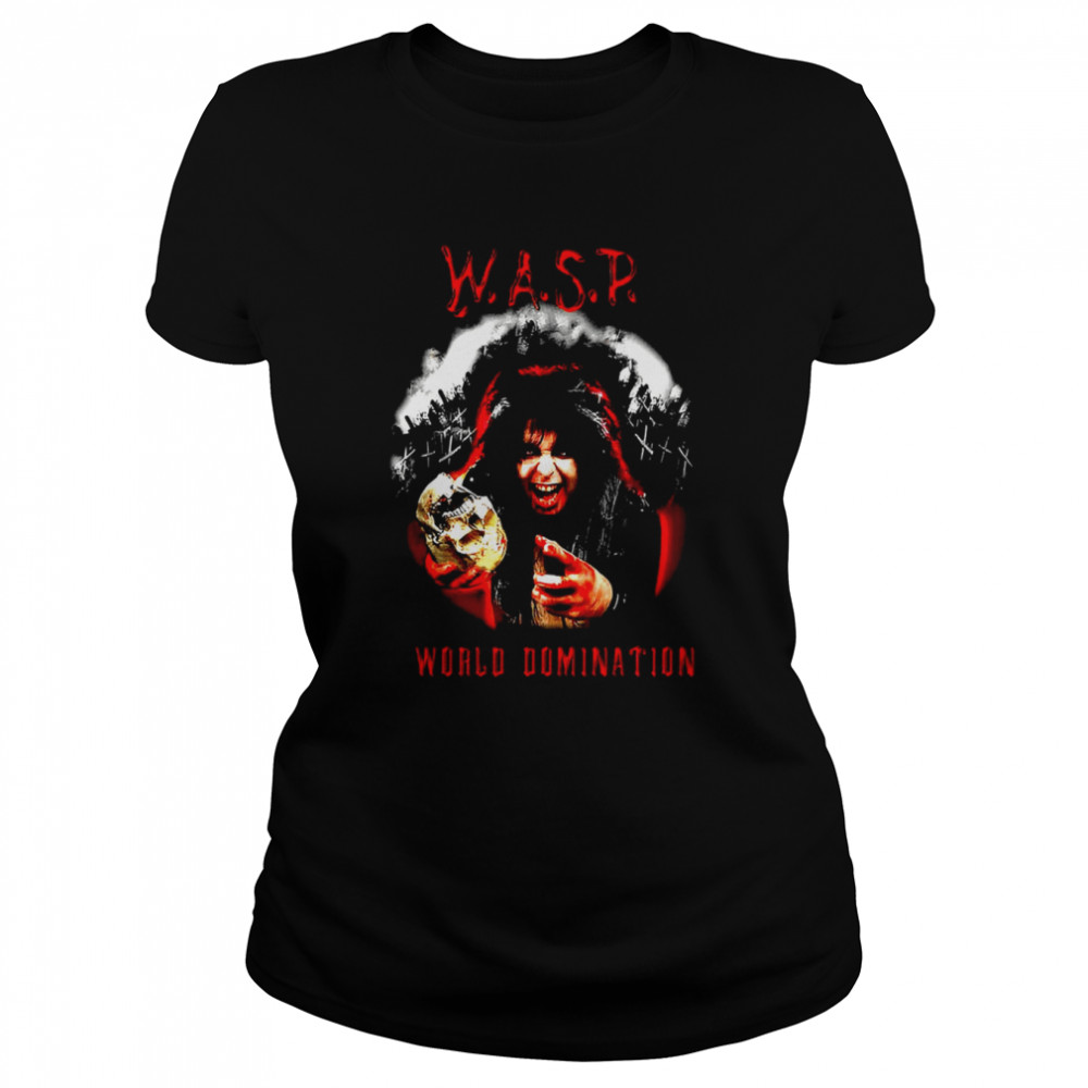 World Domination WASP Band shirt Classic Women's T-shirt