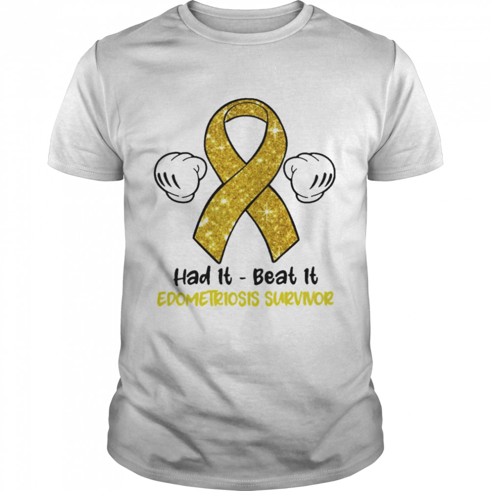 Had It Beat It Endometriosis Survivor Shirt