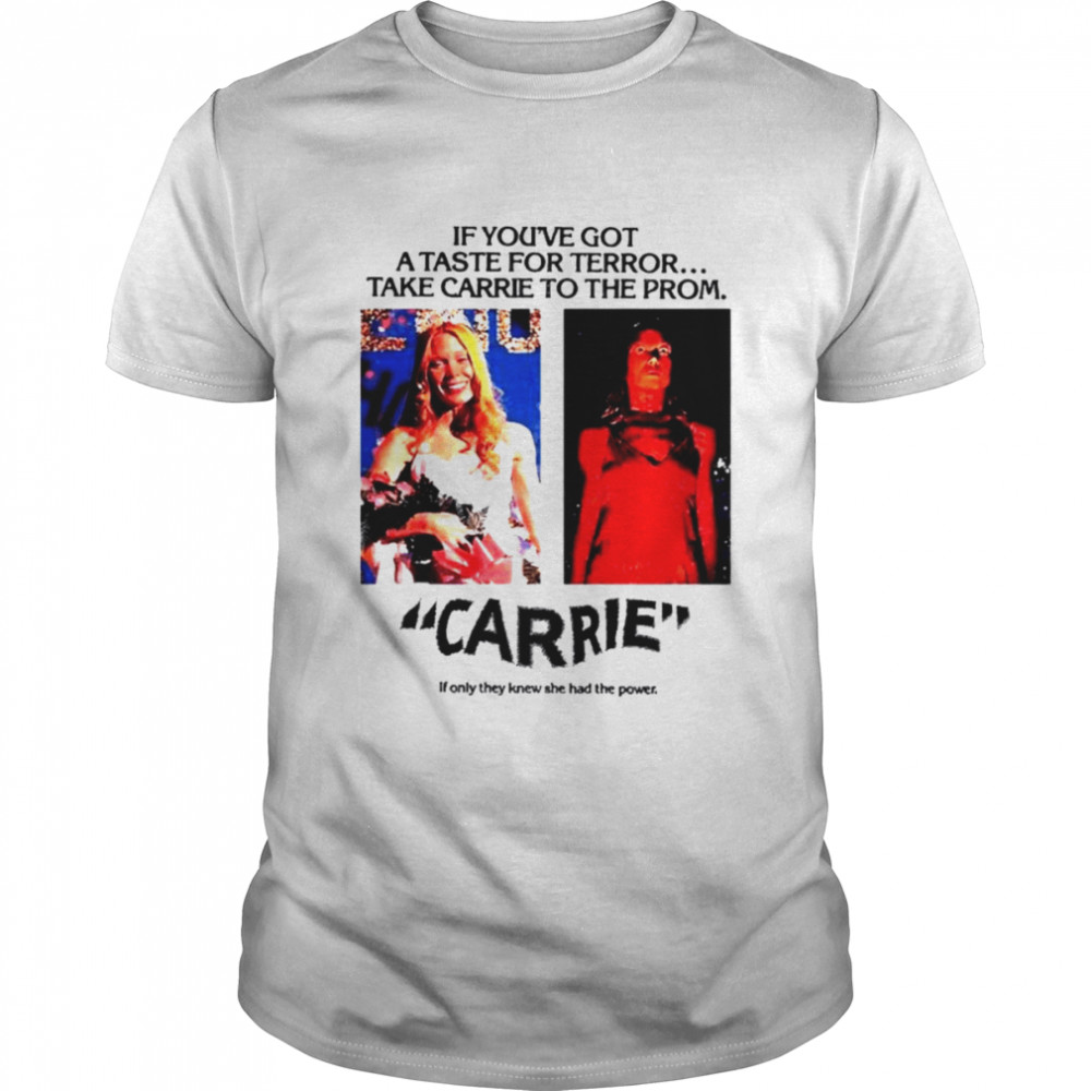 Carrie if you’ve got a taste for terror take carrie to the prom shirt Classic Men's T-shirt