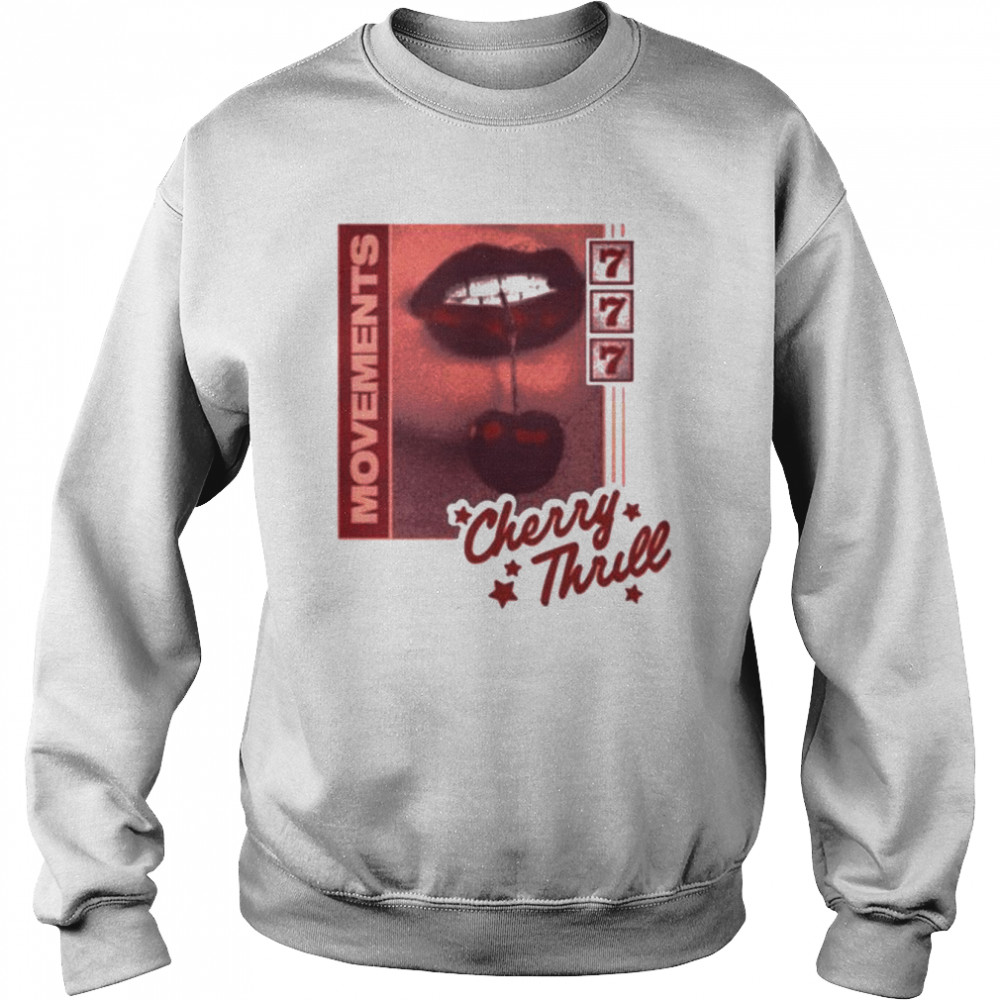 Cherry thrill movements shirt Unisex Sweatshirt