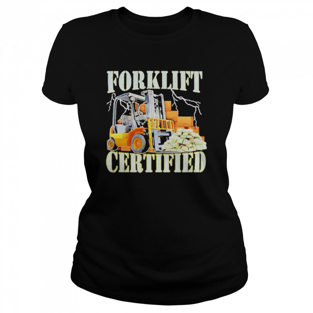 forklift certified shirt Classic Women's T-shirt