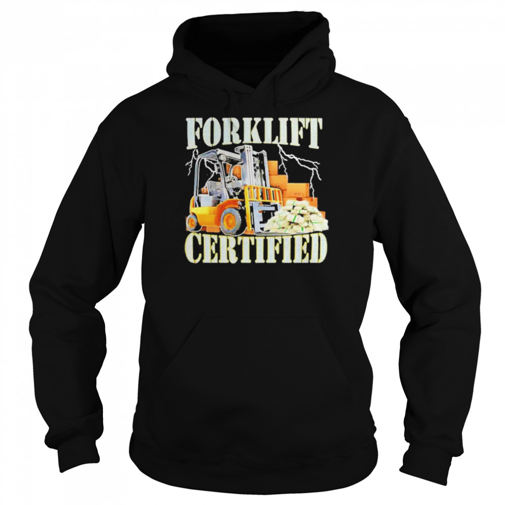 forklift certified shirt Unisex Hoodie
