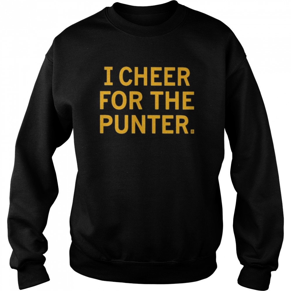 I Cheer For The Punter 2022 Tee Shirt 7 I Cheer For The Punter 2022 Tee Unisex Sweatshirt