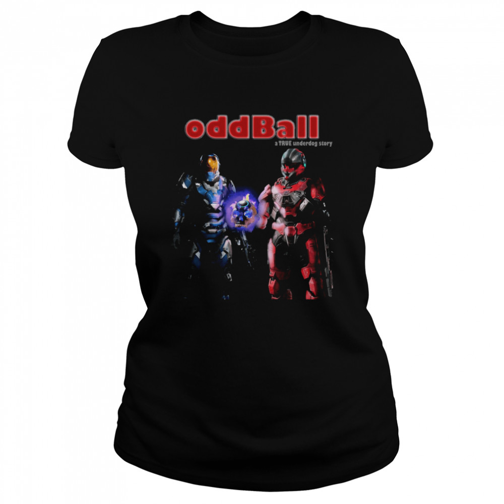 Oddball A True Underdog Story Halo Infinte shirt Classic Women's T-shirt