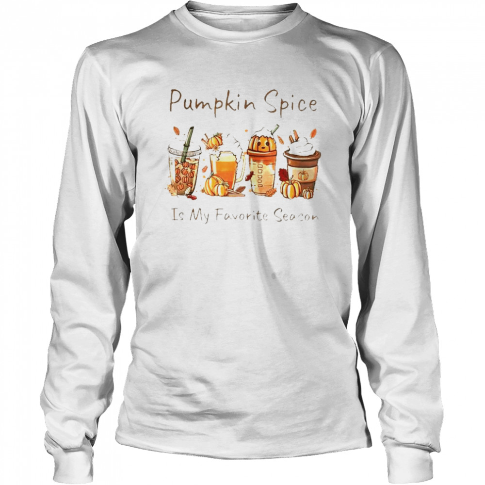 Pumpkin spice is my favorite season shirt Long Sleeved T-shirt