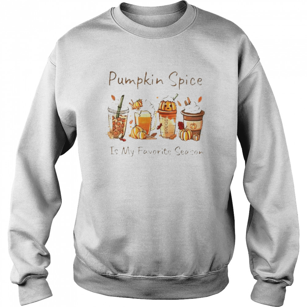 Pumpkin spice is my favorite season shirt 7 Pumpkin spice is my favorite season shirt Unisex Sweatshirt