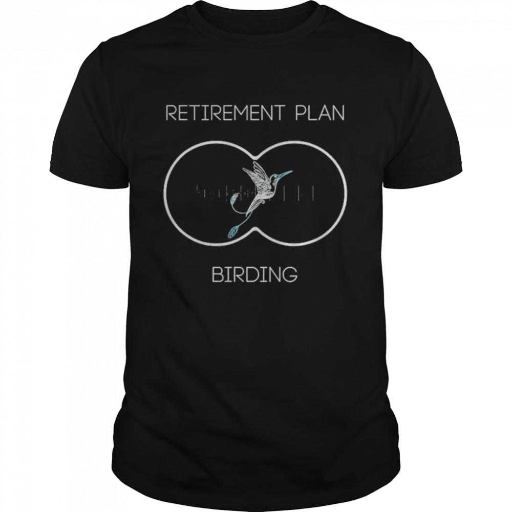 Retirement Plan Birding Funny Ornithology Birding Binoculars Classic Men's T-shirt